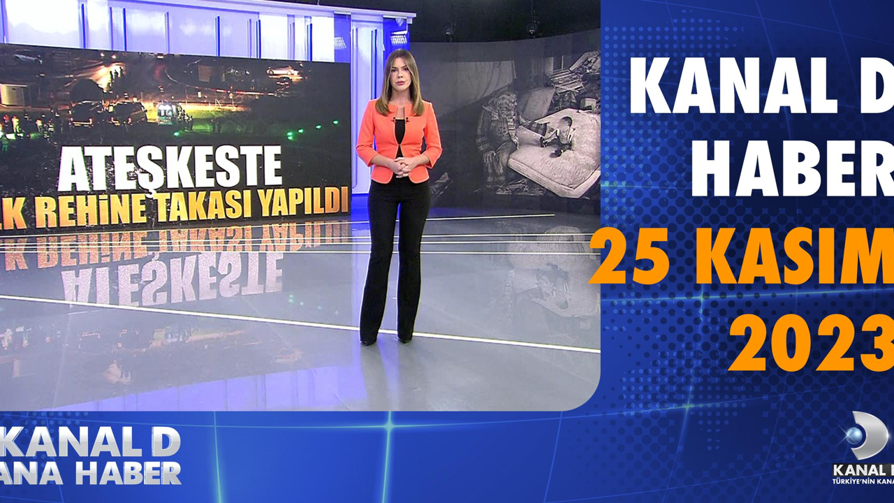 Kanal D Haber Hafta Sonu – 25.11.2023
