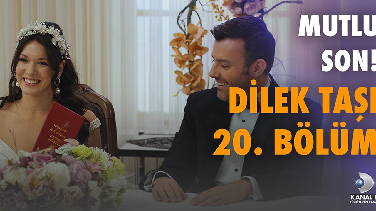 Dilek Taşı 20. Bölüm – Final