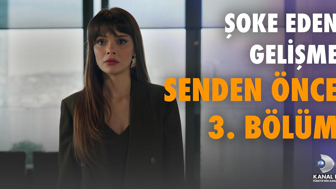 Senden Önce 3. Bölüm