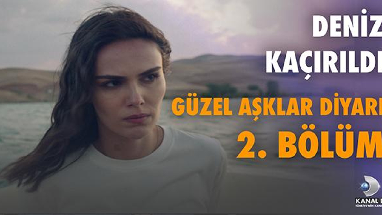 Güzel Aşklar Diyarı 2. Bölüm