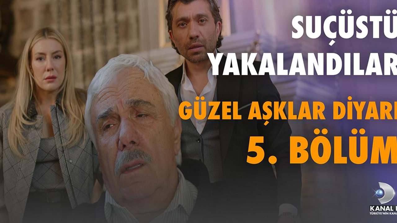 Güzel Aşklar Diyarı 5. Bölüm