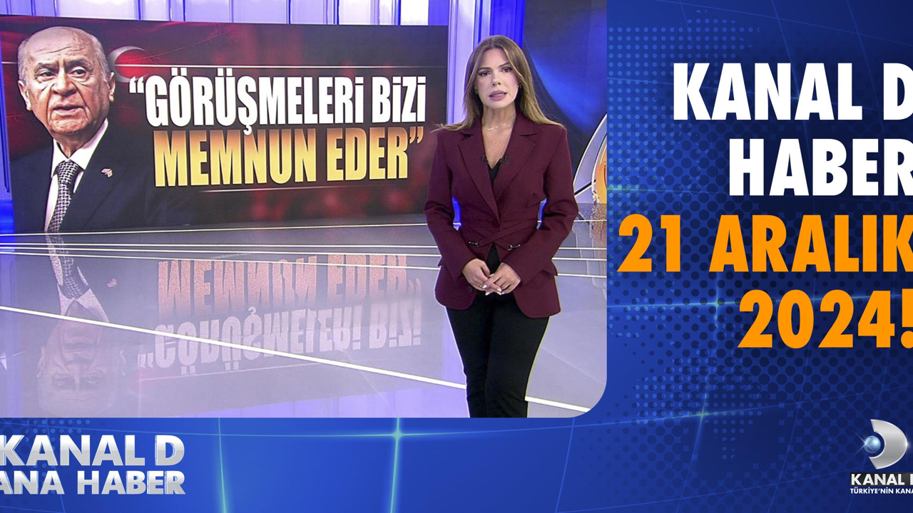 Kanal D Haber Hafta Sonu – 21.12.2024