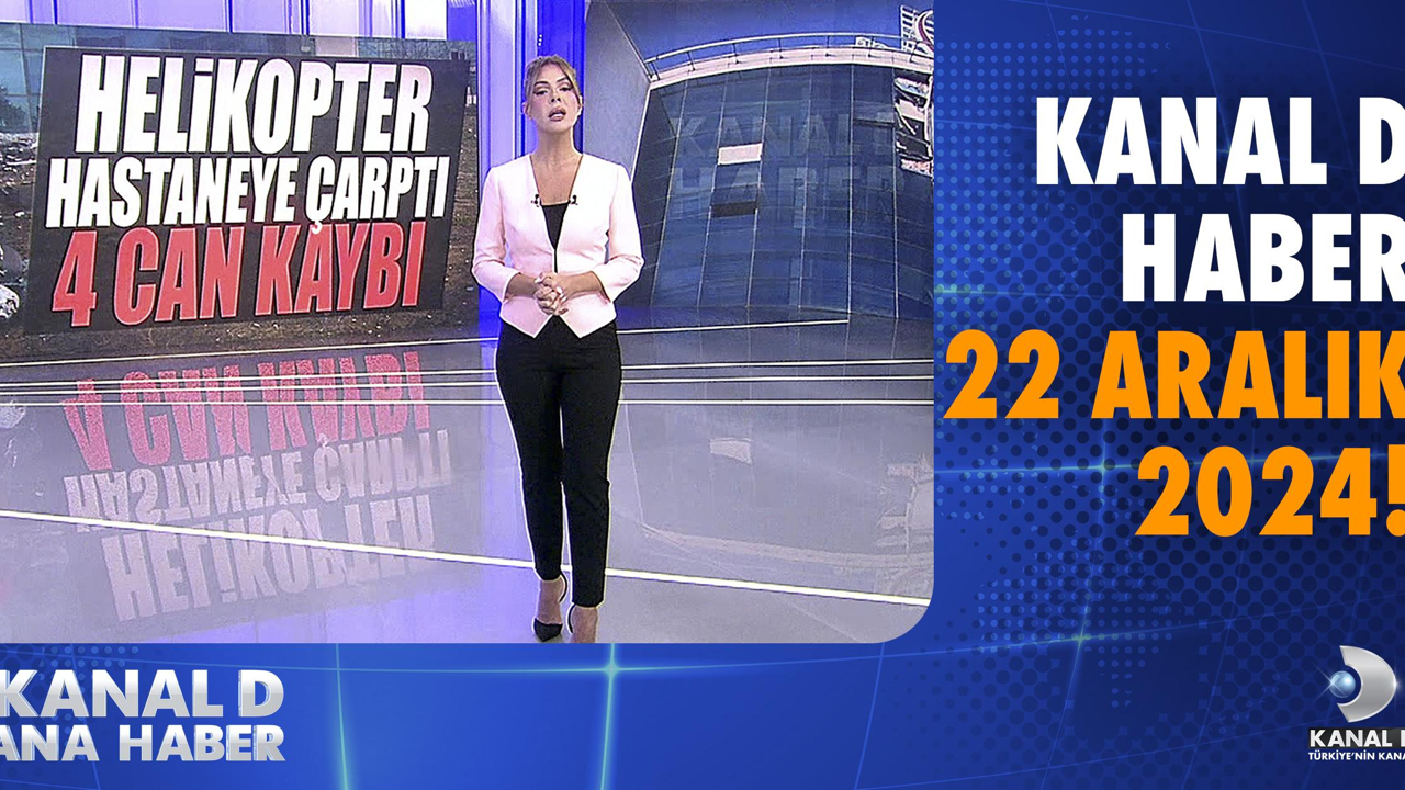 Kanal D Haber Hafta Sonu – 22.12.2024