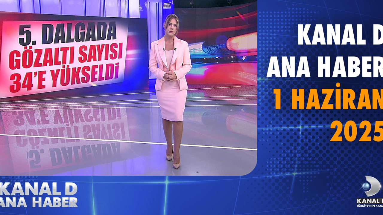 Kanal D Haber Hafta Sonu – 01.06.2025
