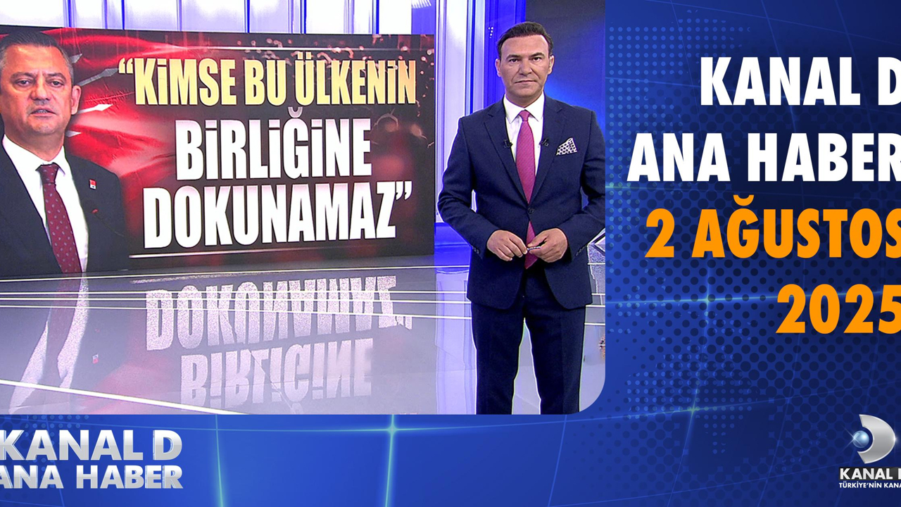 Kanal D Haber Hafta Sonu – 02.08.2025