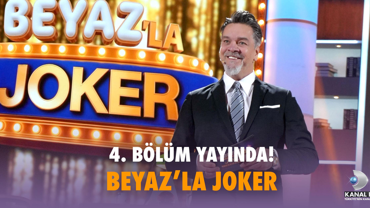 Beyaz’la Joker 4. Bölüm