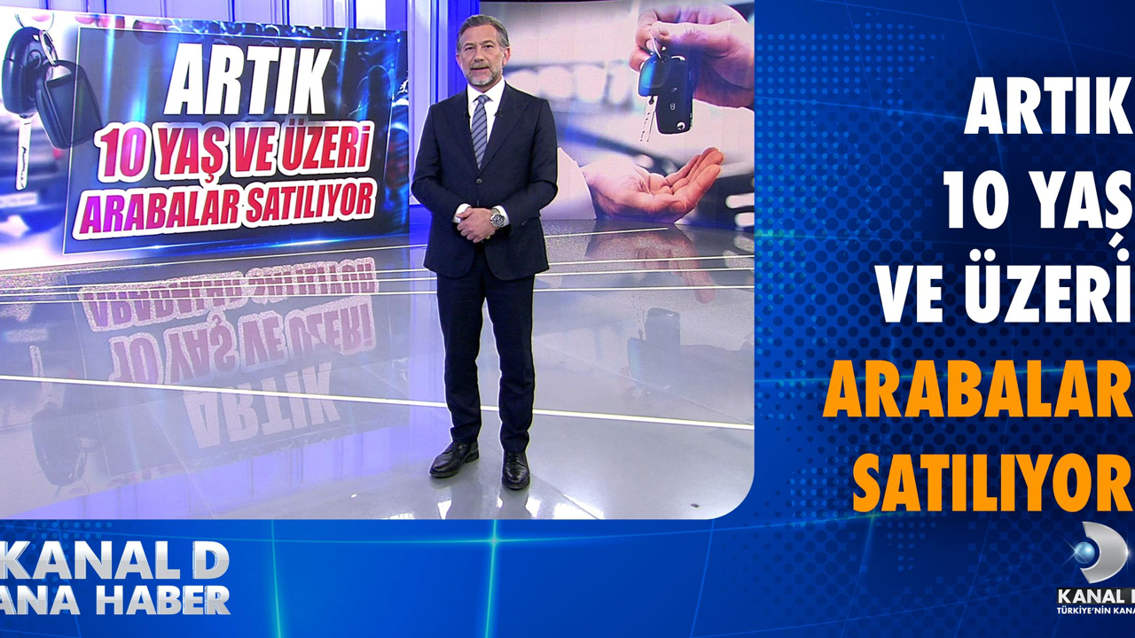 Artık 10 yaş ve üzeri arabalar satılıyor