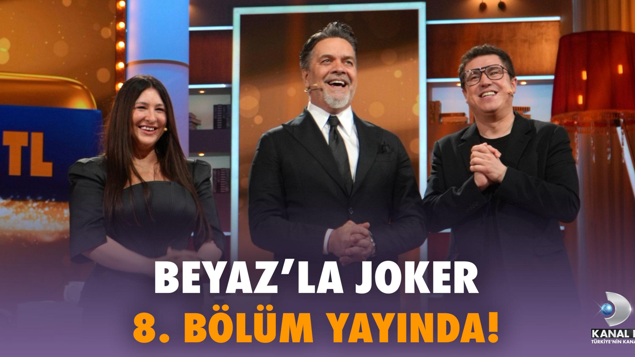 Beyaz’la Joker 8. Bölüm