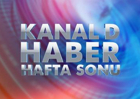 Kanal D Haber Hafta Sonu