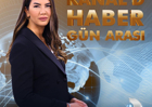 Kanal D Haber Gün Arası