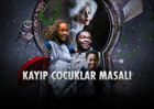 Kayıp Çocuklar Masalı