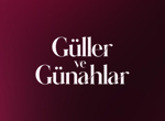 Güller ve Günahlar