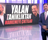 Yalan tanıklıktan mahkemeye çıktılar!