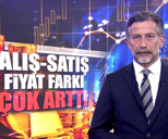 Alış-satış fiyat farkı çok arttı!