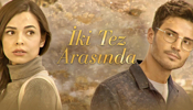 İki Tez Arasında