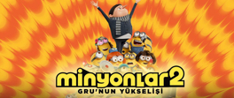 Minyonlar 2: Gru'nun Yükselişi