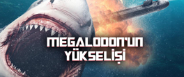 Megalodon'un Yükselişi