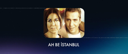 Ah Be İstanbul