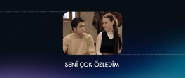 Seni Çok Özledim