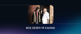 Boş Gezen ve Kalfası