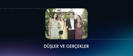 Düşler Ve Gerçekler