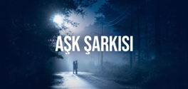 Aşk Şarkısı Fragmanı