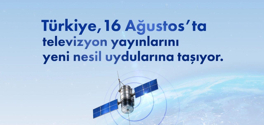 Yeni nesil uydulara geçiş!