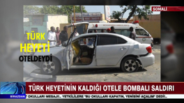 Türk Heyeti'nin kaldığı otele bombalı saldırı!