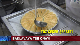 Baklavaya TSE onayı!