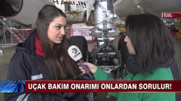 Uçak bakımı onlardan sorulur!