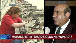 Muhalefet iktidarda olsa ne yapardı!