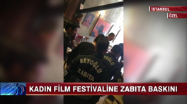 Kadın Film Festivaline Zabıta baskını!