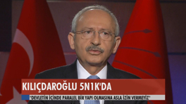 Kemal Kılıçdaroğlu "Paralel Yapılanma" ile ilgili neler düşünüyor?