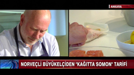 Norveçli Büyükelçiden Kağıtta Somon tarifi