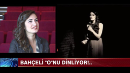 Bahçeli, O'nu dinliyor!