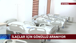 İlaçlar için gönüllüler aranıyor!