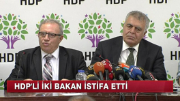 HDP'li İki Bakan İstifa Etti!