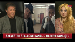 Sylvester Stallone'den Kanal D Haber'e Özel Açıklamalar!
