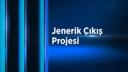Jenerik Çıkış Projesi