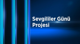 Sevgililer Günü Projesi