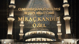 "Miraç Kandili Özel" Kanal D’de ekrana geliyor!