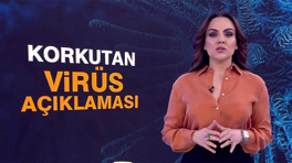 Virüs için korkutan açıklama!