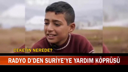 Radyo D'den Suriye'ye yardım köprüsü!