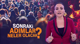 Normalleşmede sonraki adımlar neler olacak?