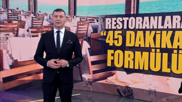 Restoranlara 45 dakika formülü geliyor!