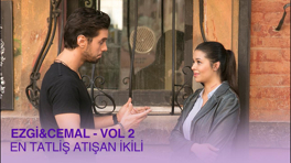 Arka Sokaklar'ın en tatliş atışan ikilisi: Ezgi&Cemal - VOL 2