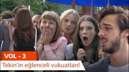 Tekin'in eğlenceli vukuatları - VOL 3