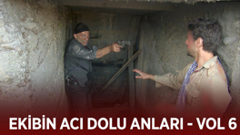 Ekibin acı dolu anları - VOL 6