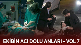 Ekibin acı dolu anları - VOL 7