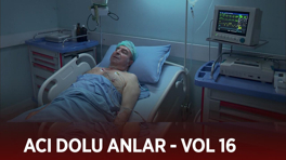 Ekibin acı dolu anları - VOL 16